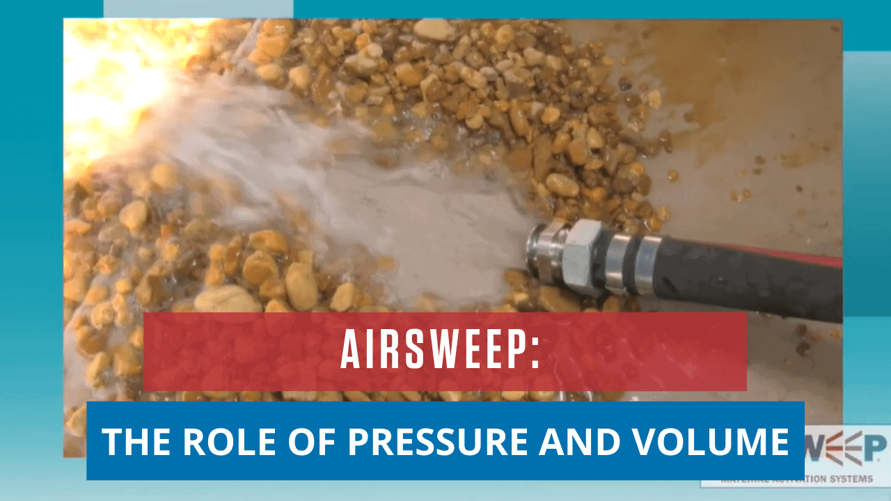 AirSweep: The Role of Pressure and Volume AirSweep: The Role of Pressure and Volume
